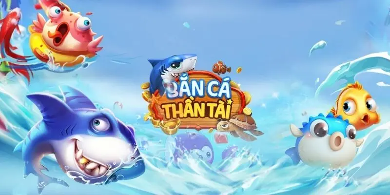 Bắn cá thần tài là gì?
